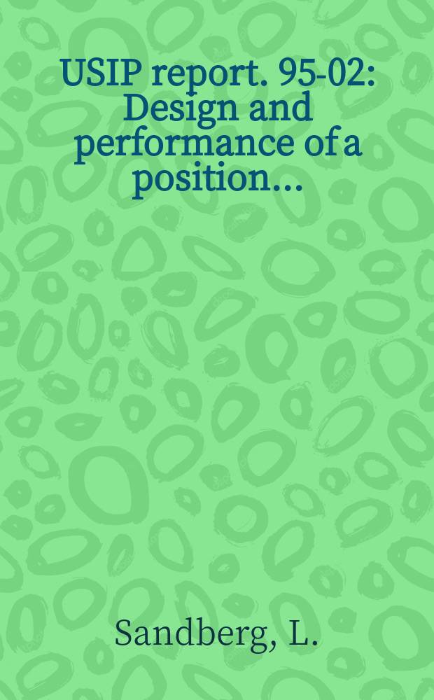 USIP report. 95-02 : Design and performance of a position ...