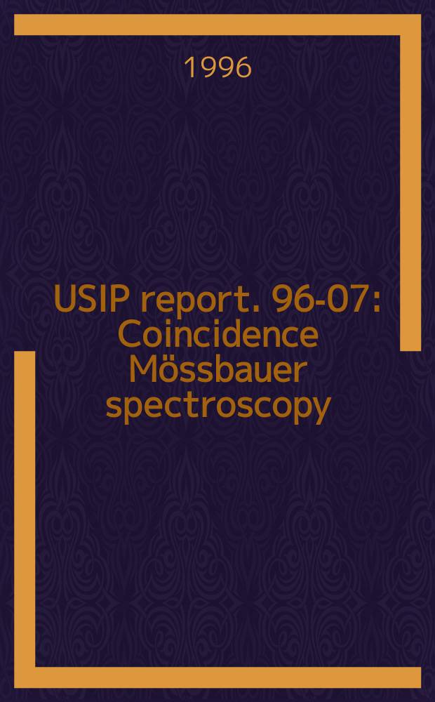 USIP report. 96-07 : Coincidence Mössbauer spectroscopy