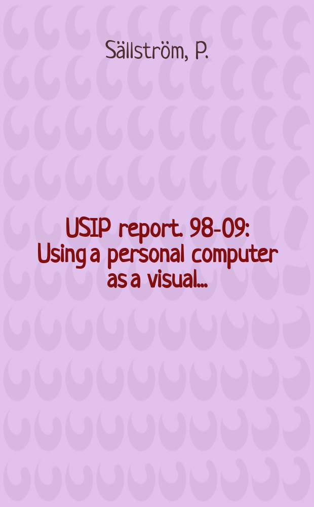 USIP report. 98-09 : Using a personal computer as a visual ...