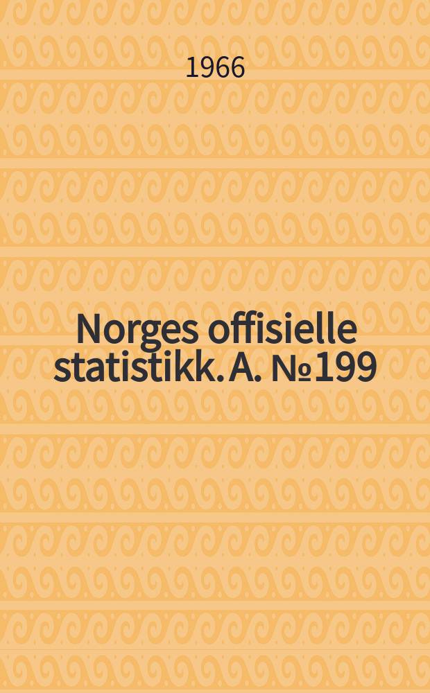 Norges offisielle statistikk. A.№199 : (Oversikt)