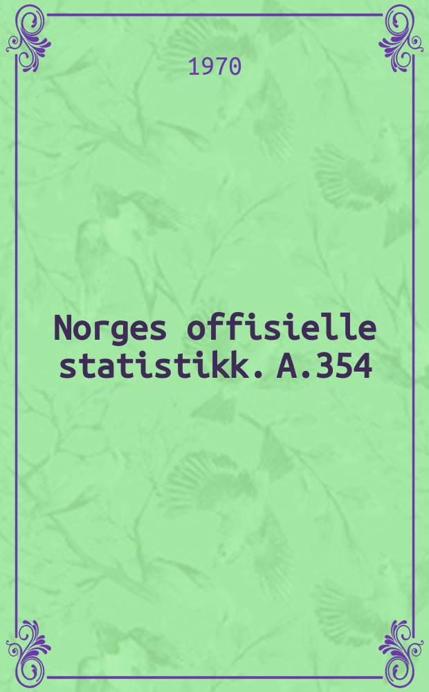 Norges offisielle statistikk. A.354