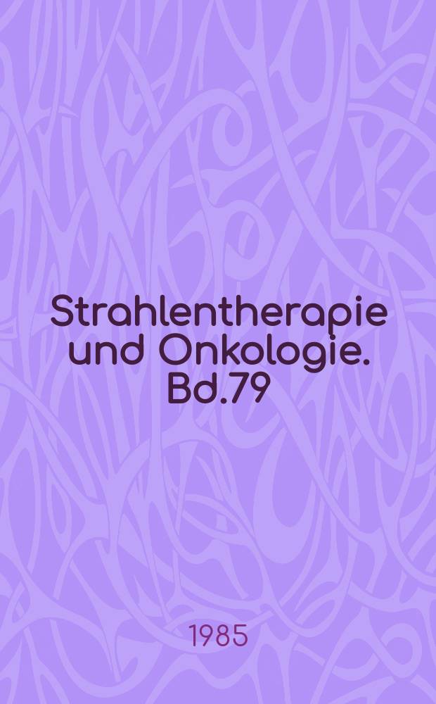 Strahlentherapie und Onkologie. Bd.79 : Computerunterstutzte Bestrahlungsplanung