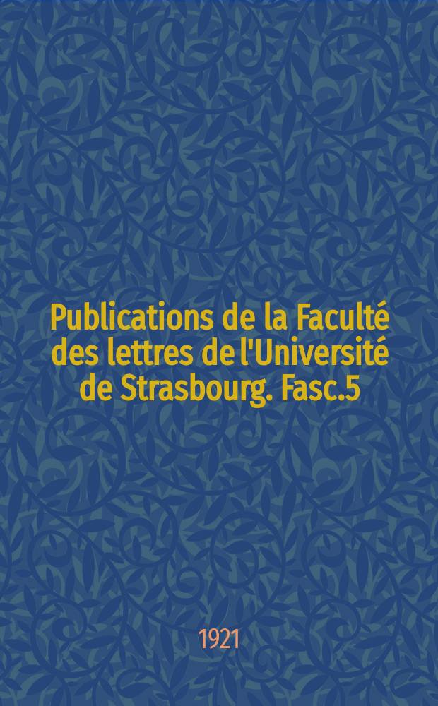 Publications de la Faculté des lettres de l'Université de Strasbourg. Fasc.5 : La perception visuelle de la profondeur