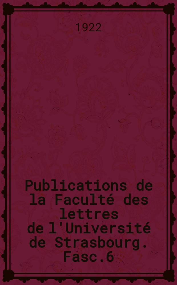 Publications de la Faculté des lettres de l'Université de Strasbourg. Fasc.6 : Negotium perambulans in tenebris