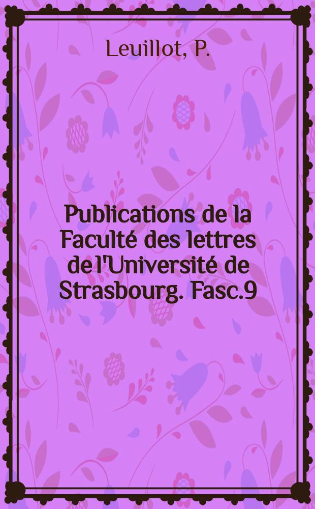 Publications de la Facult&eacute; des lettres de l'Universit&eacute; de Strasbourg. Fasc.9 : Les Jacobins de Colmar