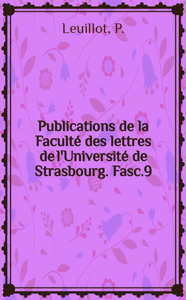 Publications de la Faculté des lettres de l'Université de Strasbourg. Fasc.9 : Les Jacobins de Colmar