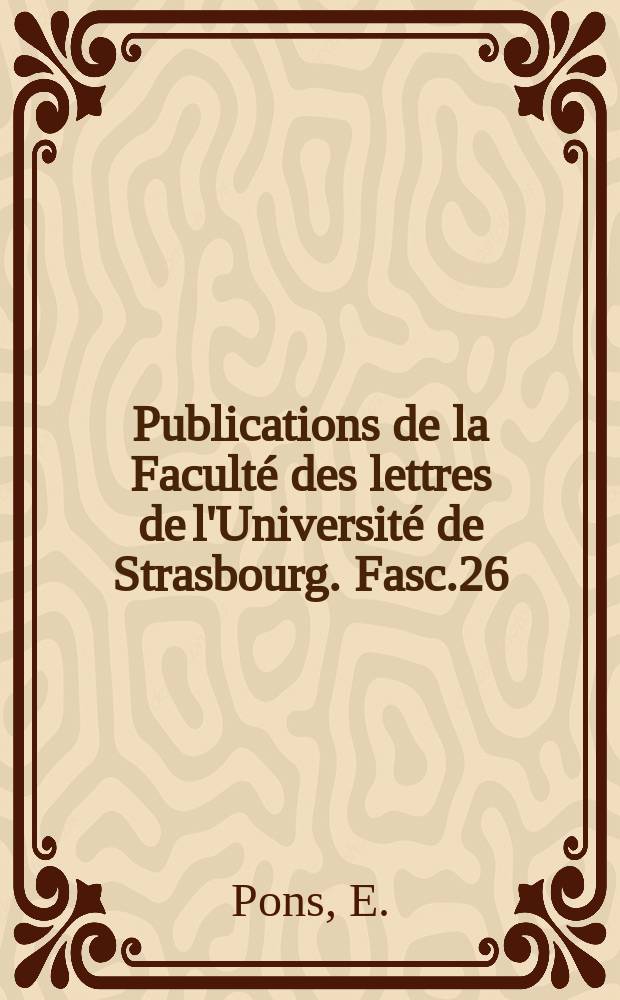 Publications de la Facult&eacute; des lettres de l'Universit&eacute; de Strasbourg. Fasc.26 : Swift. Les ann&eacute;es de jeunesse et le "Conte du tonneau"