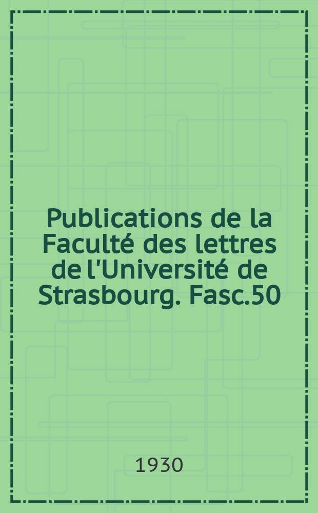 Publications de la Faculté des lettres de l'Université de Strasbourg. Fasc.50 : L'évolution et la structure de la doctrine de la science chez Fichte