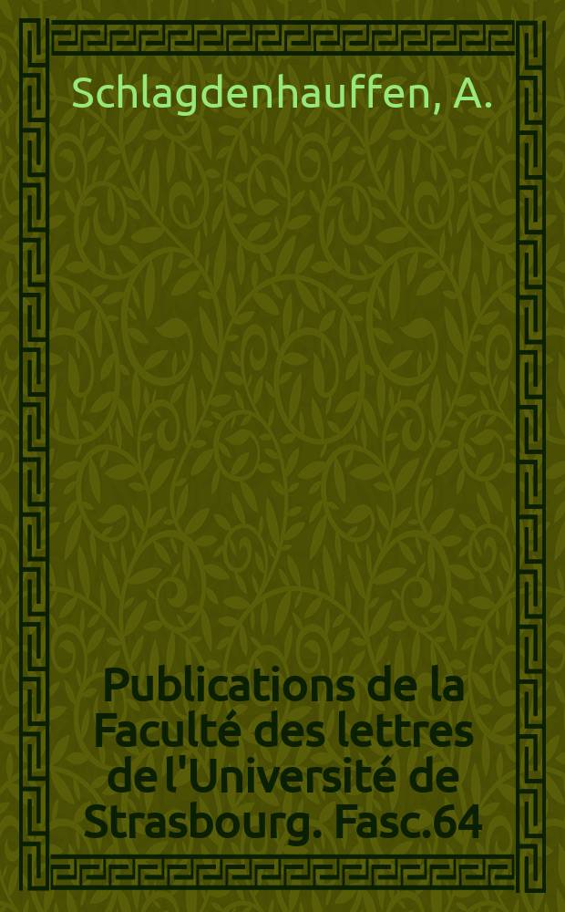 Publications de la Faculté des lettres de l'Université de Strasbourg. Fasc.64 : Frédéric Schlegel et son groupe
