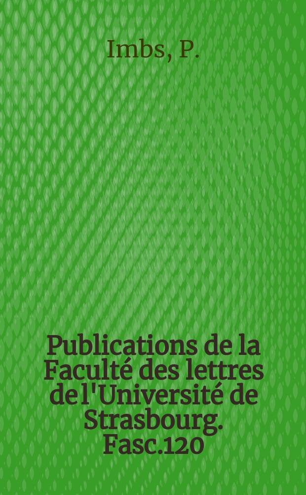 Publications de la Faculté des lettres de l'Université de Strasbourg. Fasc.120 : Les propositions temporelles en ancien français