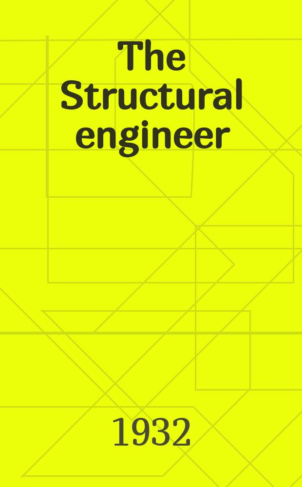 The Structural engineer : The journal of the Institution of structural engineers. Vol.10, №5