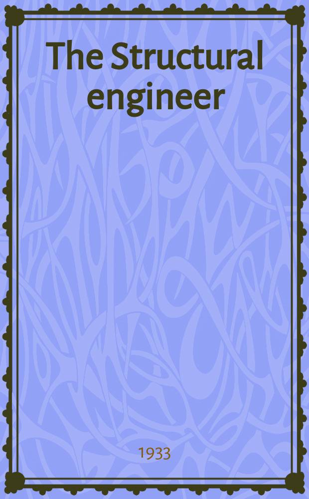 The Structural engineer : The journal of the Institution of structural engineers. Vol.11, №3
