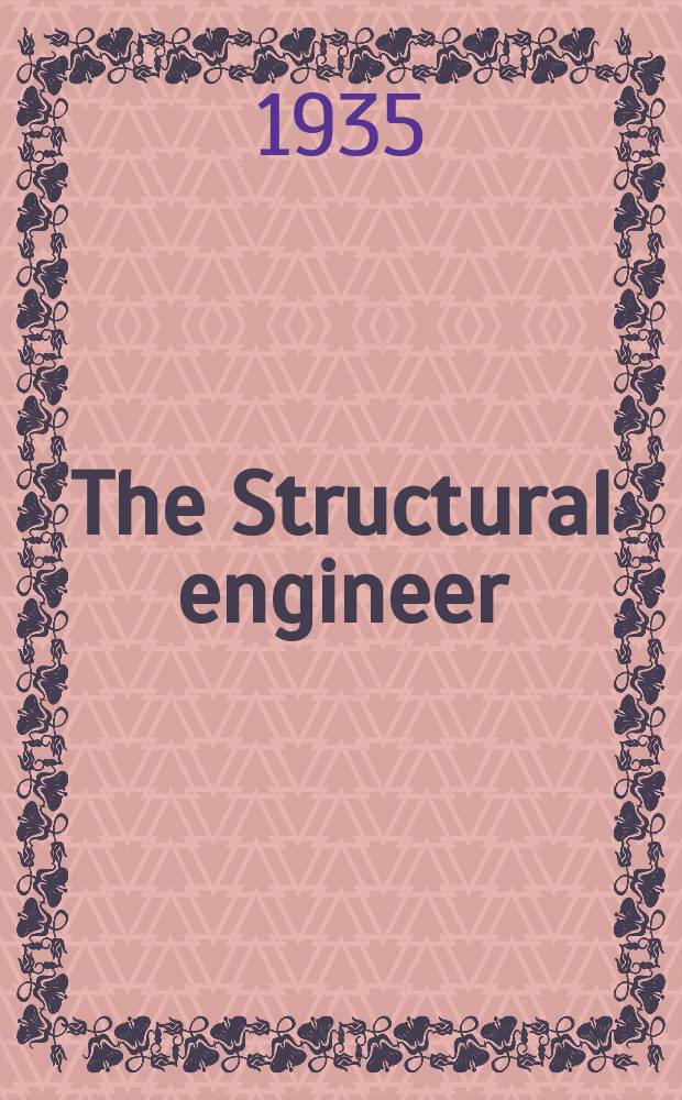 The Structural engineer : The journal of the Institution of structural engineers. Vol.13, №1