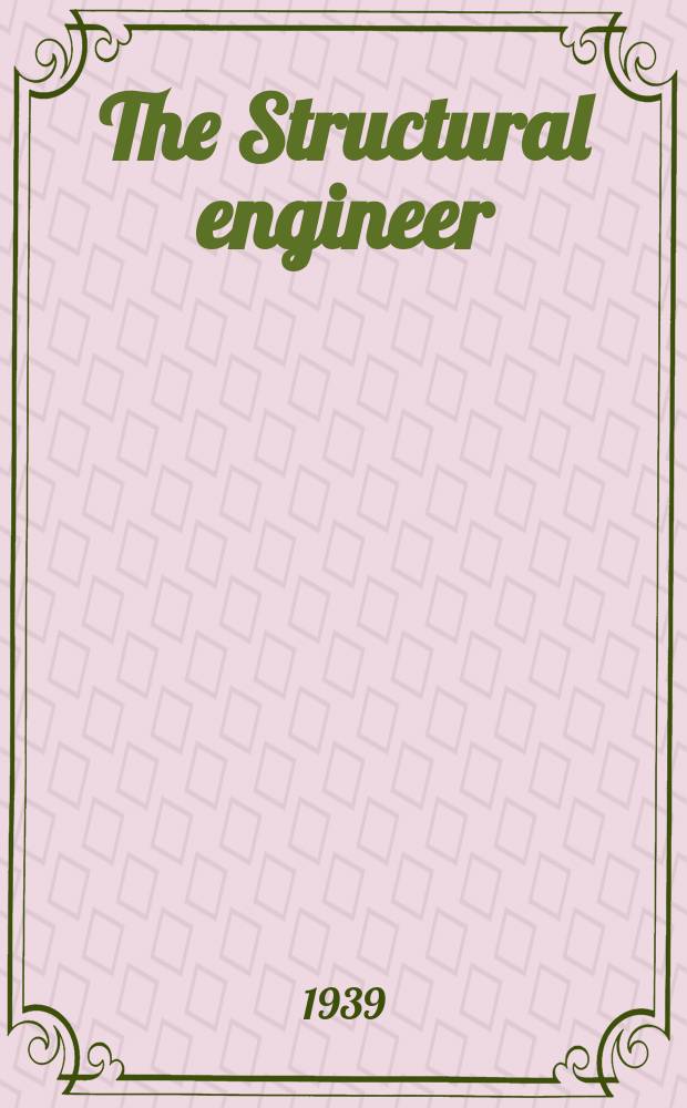 The Structural engineer : The journal of the Institution of structural engineers. Vol.17, №2
