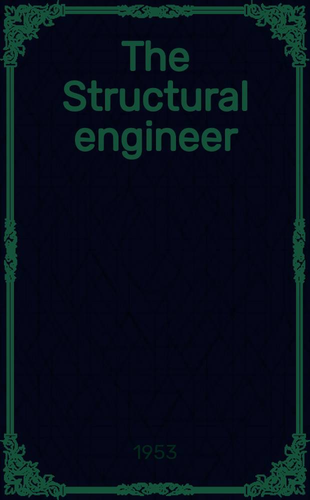 The Structural engineer : The journal of the Institution of structural engineers. Vol.31, №10