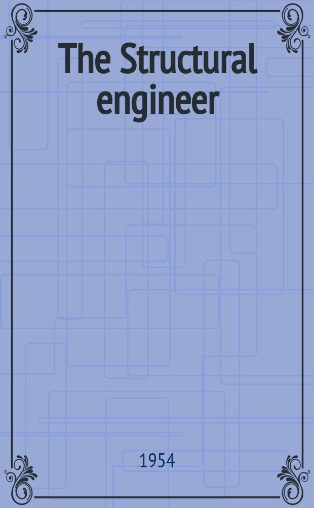 The Structural engineer : The journal of the Institution of structural engineers. Vol.32, №9