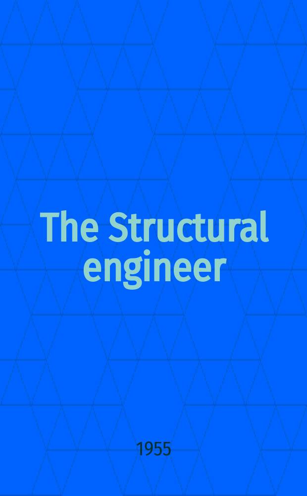 The Structural engineer : The journal of the Institution of structural engineers. Vol.33, №3