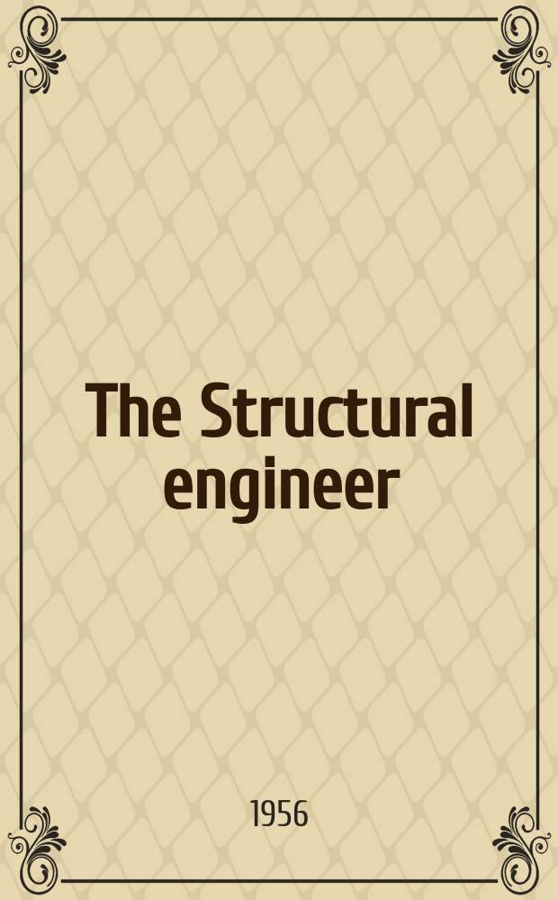 The Structural engineer : The journal of the Institution of structural engineers. Vol.34, №5