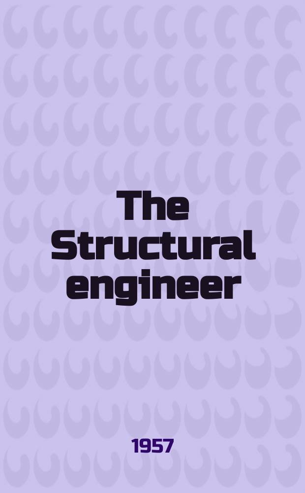 The Structural engineer : The journal of the Institution of structural engineers. Vol.35, №2