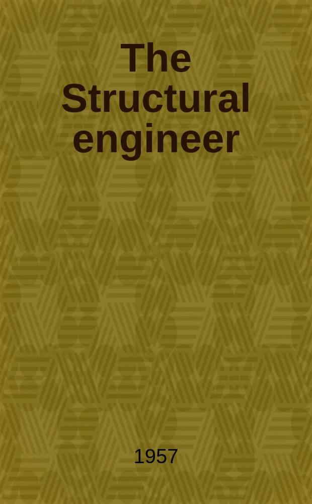 The Structural engineer : The journal of the Institution of structural engineers. Vol.35, №12