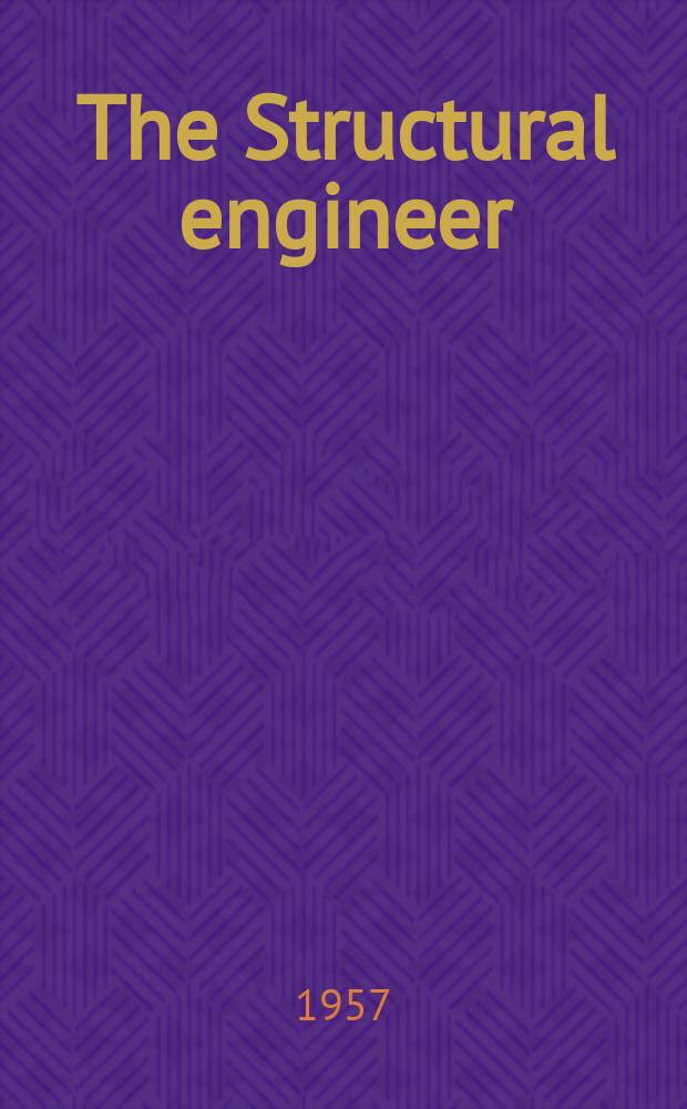 The Structural engineer : The journal of the Institution of structural engineers. Vol.35, Указатель