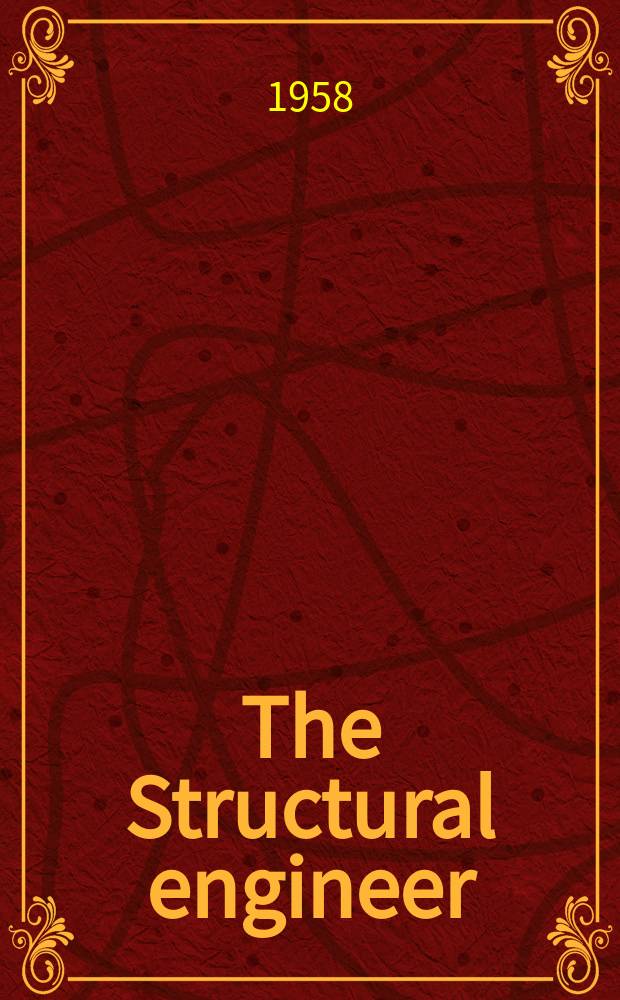 The Structural engineer : The journal of the Institution of structural engineers. Vol.36, №9