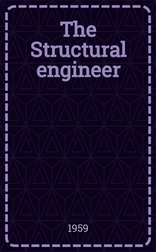 The Structural engineer : The journal of the Institution of structural engineers. Vol.37, №7