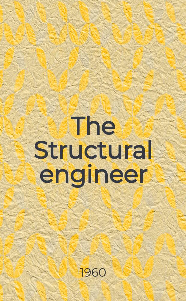 The Structural engineer : The journal of the Institution of structural engineers. Vol.38, №2