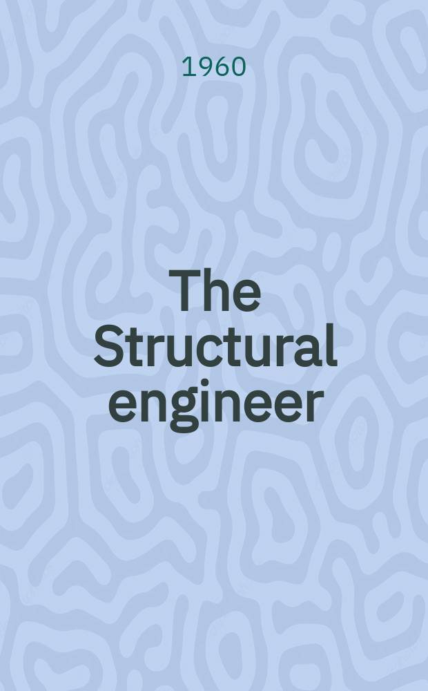 The Structural engineer : The journal of the Institution of structural engineers. Vol.38, №6