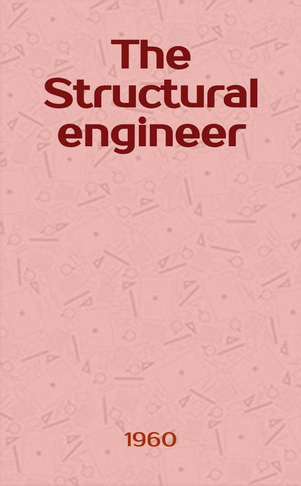 The Structural engineer : The journal of the Institution of structural engineers. Vol.38, №9