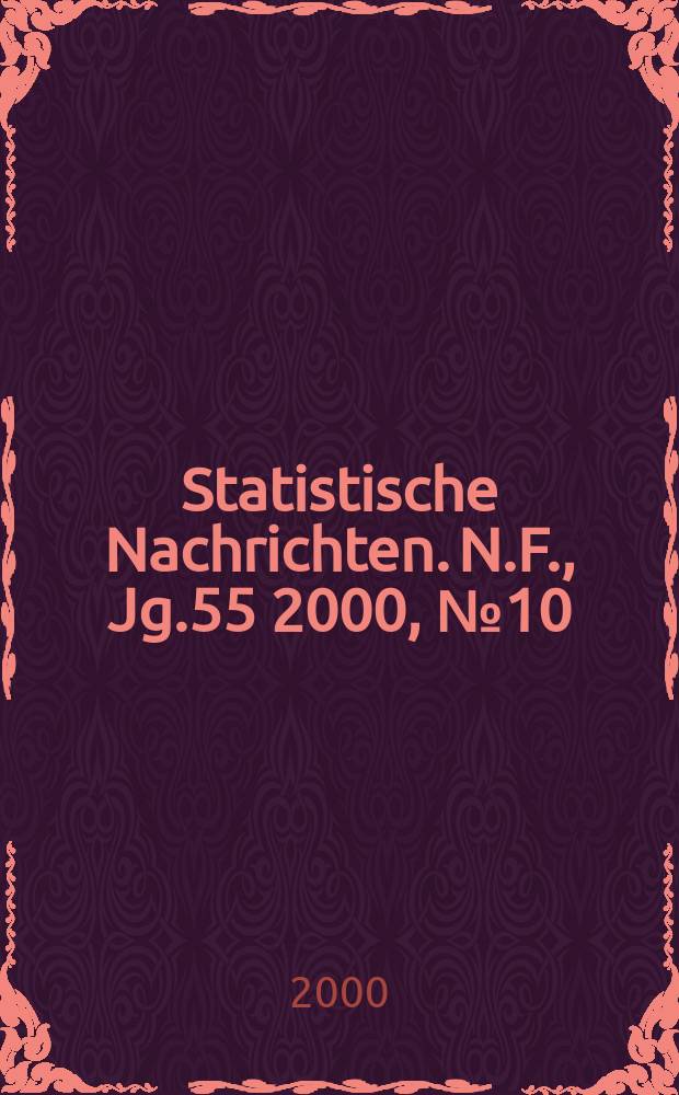 Statistische Nachrichten. N.F., Jg.55 2000, №10