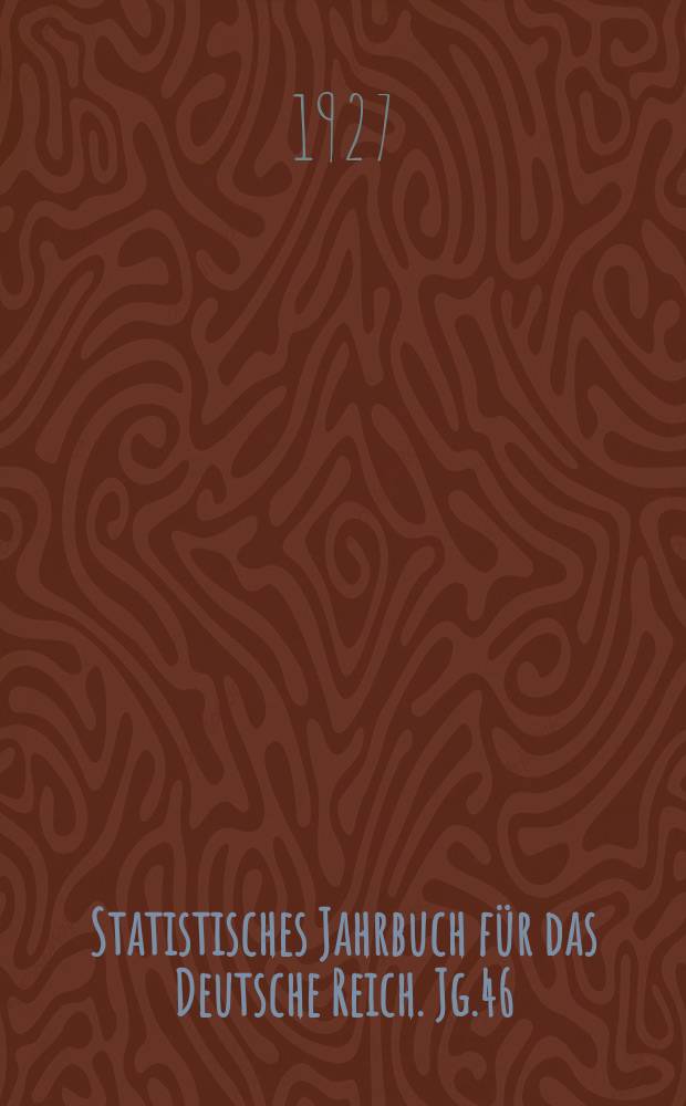 Statistisches Jahrbuch für das Deutsche Reich. Jg.46 : 1926