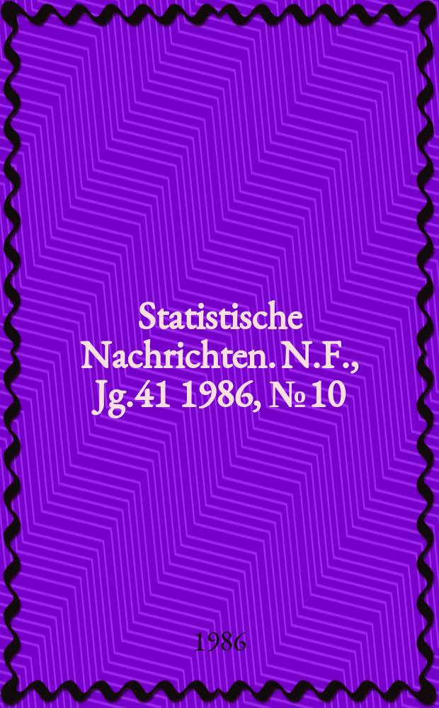 Statistische Nachrichten. N.F., Jg.41 1986, №10