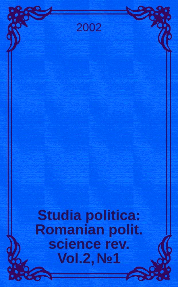 Studia politica : Romanian polit. science rev. Vol.2, №1
