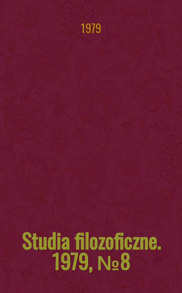 Studia filozoficzne. 1979, №8(165) : W 90 rocznicę urodzin profesora Tadeusza Czeżowskiego