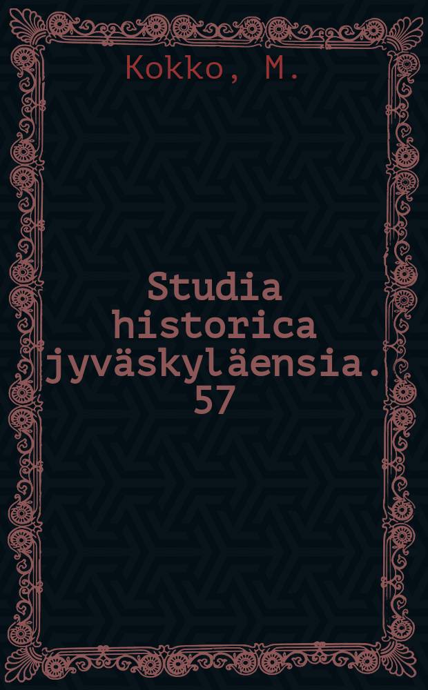 Studia historica jyväskyläensia. 57 : Sisaret, toverit