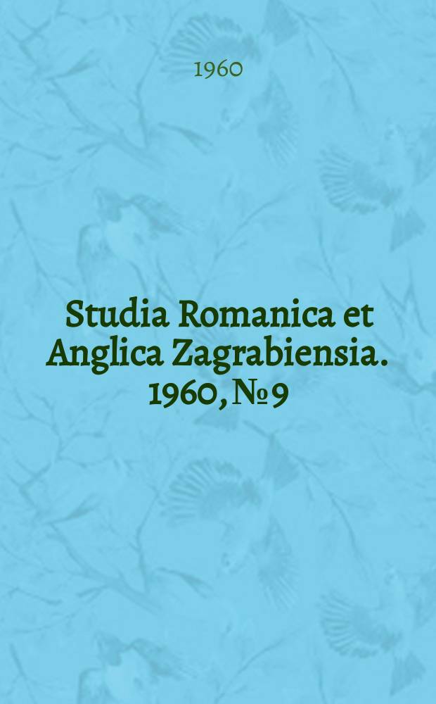 Studia Romanica et Anglica Zagrabiensia. 1960, №9/10 : Fasciculus Mirko Deanović oblatus