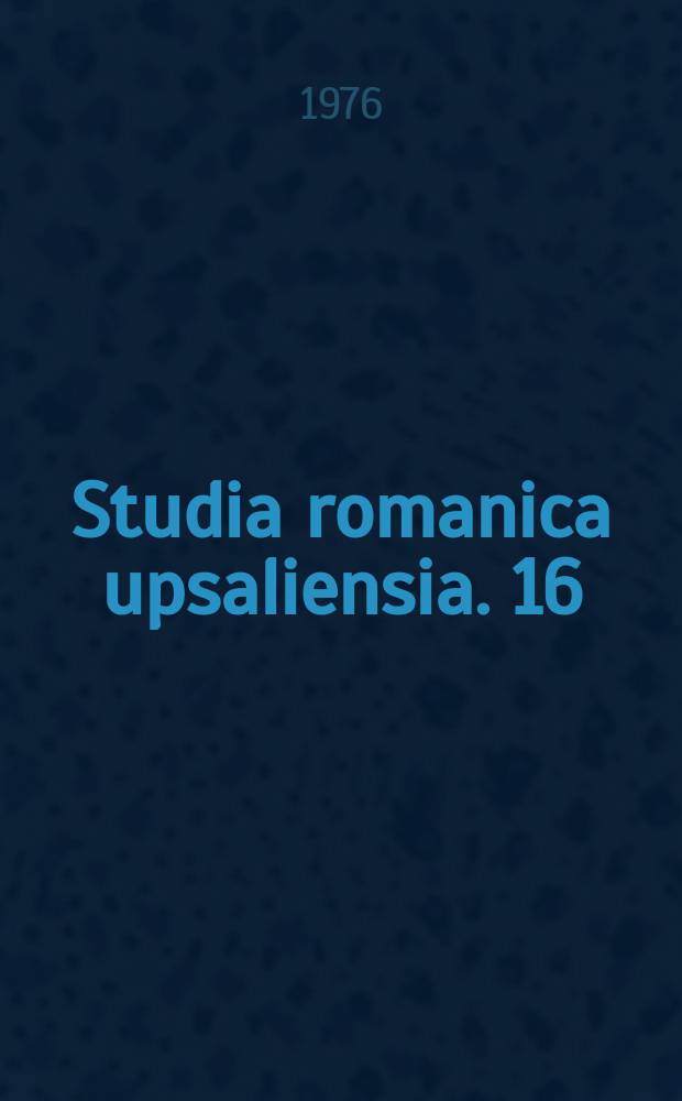Studia romanica upsaliensia. 16 : L'inversion dans la principale non-interrogative ...