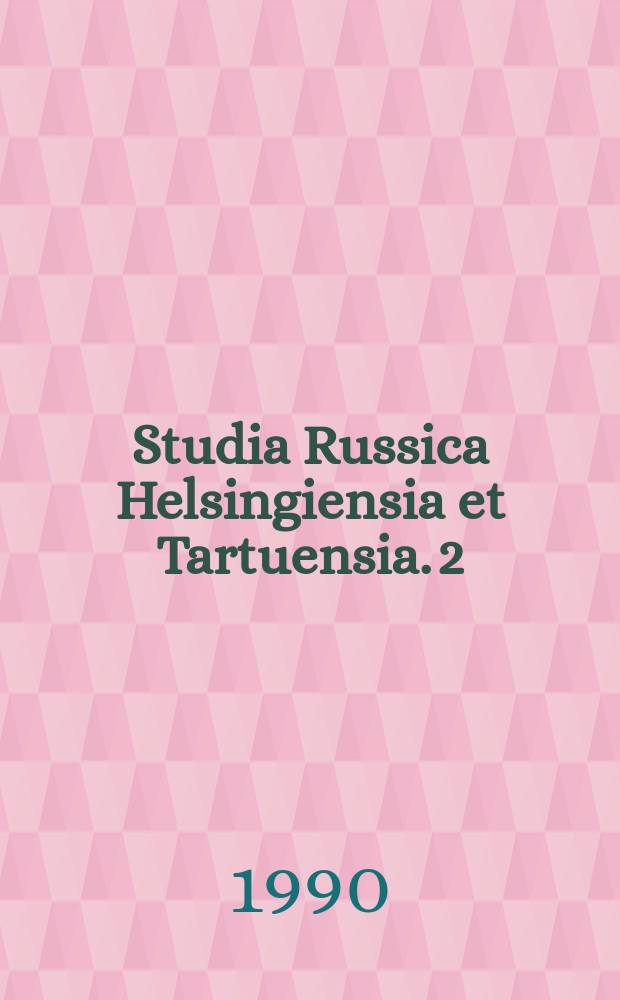 Studia Russica Helsingiensia et Tartuensia. 2 : Литературный процесс
