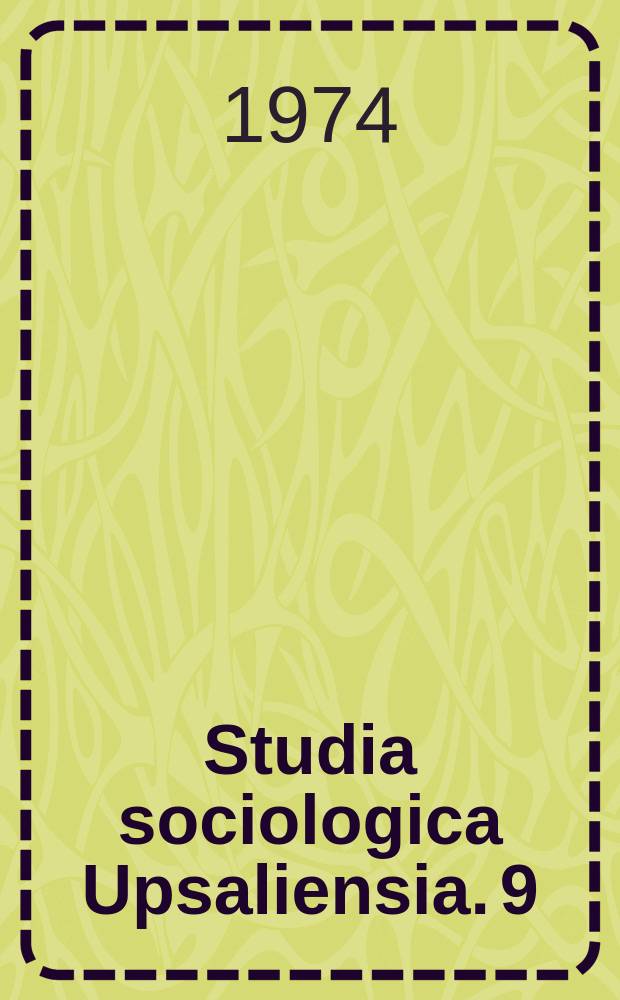 Studia sociologica Upsaliensia. 9 : Litteratursociologi - ett bidrag