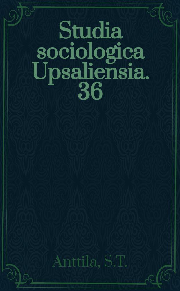 Studia sociologica Upsaliensia. 36 : Aspects of macrosociological methodology