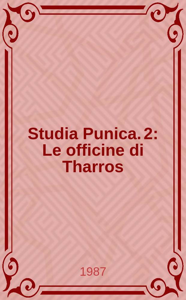 Studia Punica. 2 : Le officine di Tharros