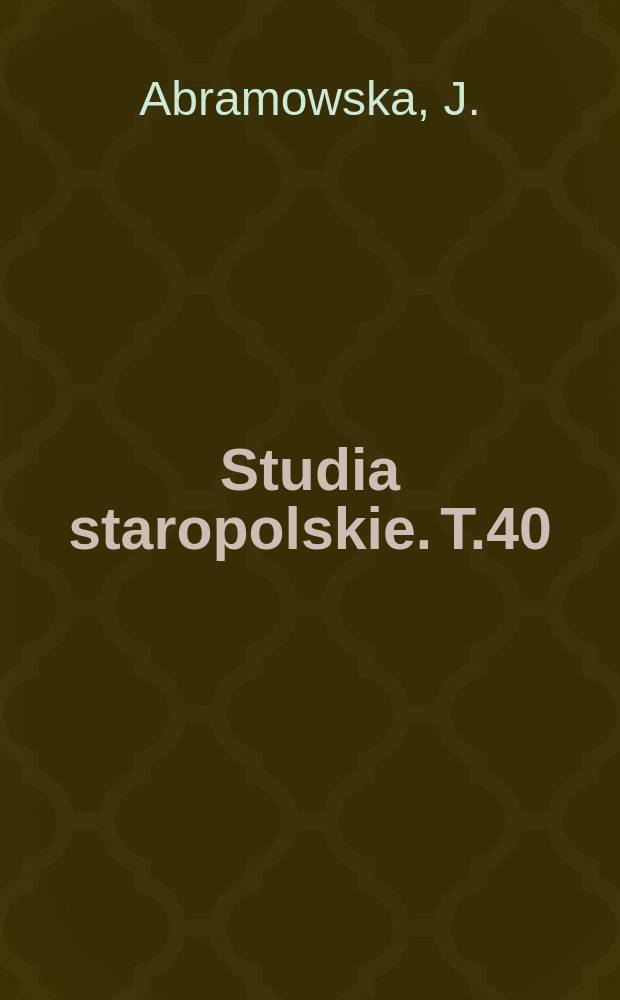 Studia staropolskie. T.40 : Ład i fortuna