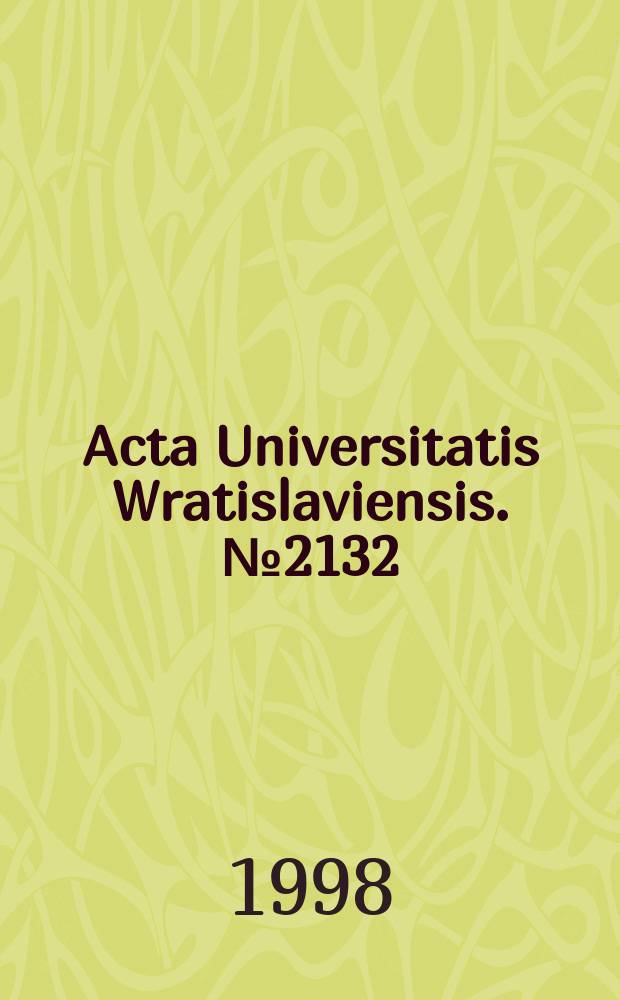 Acta Universitatis Wratislaviensis. №2132