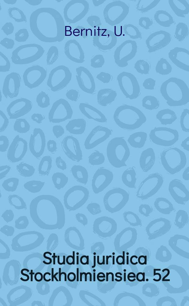 Studia juridica Stockholmiensiea. 52 : Consumer protection: aims, methods ...