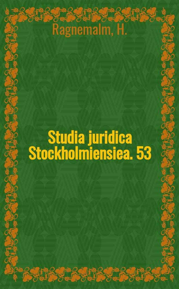 Studia juridica Stockholmiensiea. 53 : Administrative appeal and extraordinary ...
