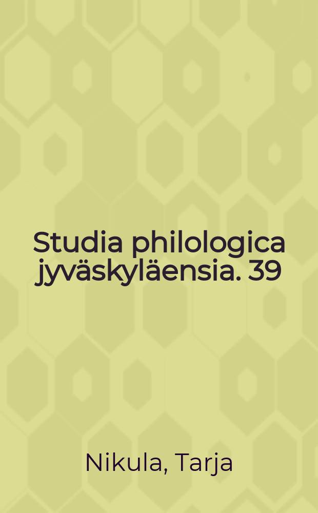 Studia philologica jyväskyläensia. 39 : Pragmatic force modifiers