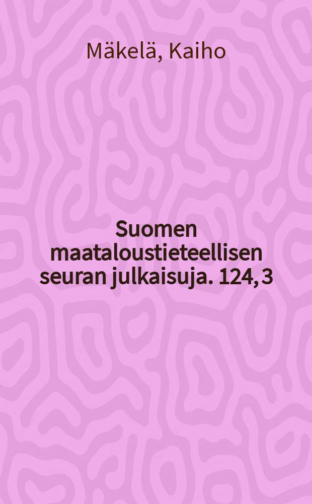 Suomen maataloustieteellisen seuran julkaisuja. 124, 3 : Leaf spot fungi on barley in Finland
