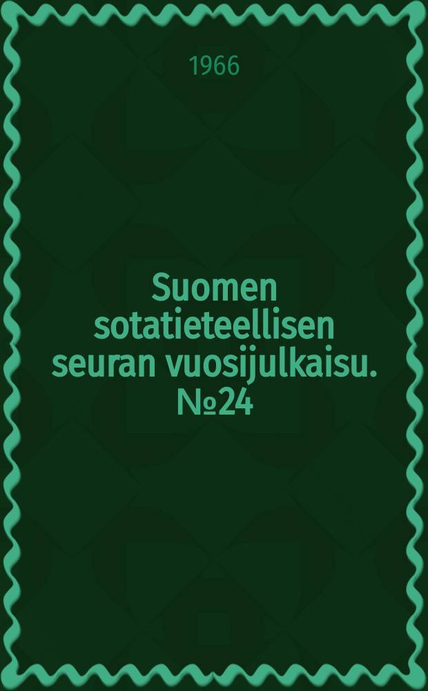 Suomen sotatieteellisen seuran vuosijulkaisu. №24 : Tiede ja ase