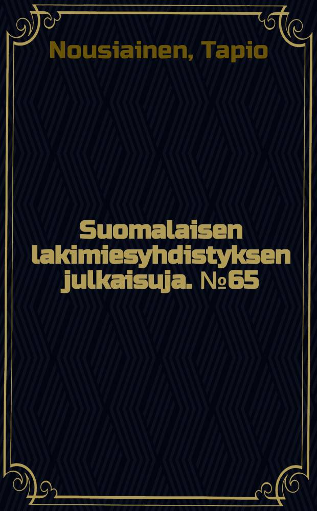 Suomalaisen lakimiesyhdistyksen julkaisuja. №65 : Rangaistuksen Määräämisestä